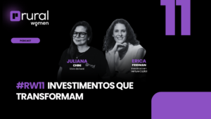 #RW011 Venture Capital e o Poder do Investimento com Erica Fridm
